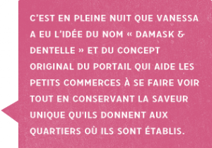 Damask et dentelle le nom, par Vanessa Sicotte